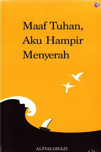 maaf tuhan aku hampir menyerah by alfialghazi
